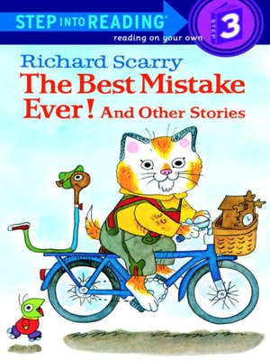 cover image of Richard Scarry's the Best Mistake Ever! and Other Stories